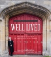 Well Lived: - Shaping a Legacy of Gratitude and Grace